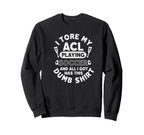 Acl Soccer Injury Knee Surgery Funny Sweatshirt - Unique Graphic Men Women