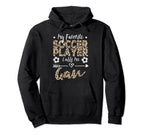My Favorite Soccer Player Calls Me Gan Hoodie - Aesthetic Graphic Unisex