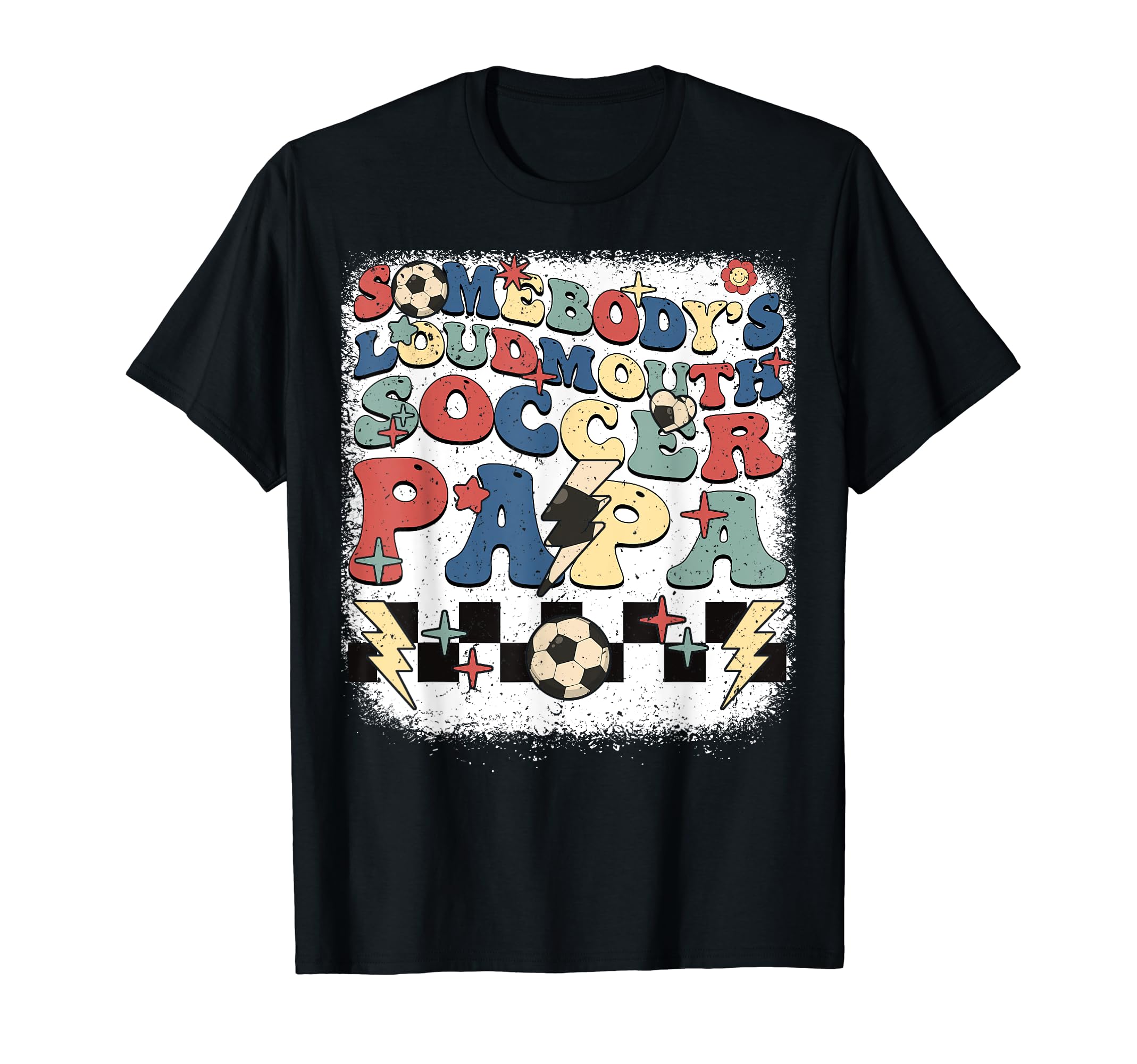 Somebody Loudmouth Papa Soccer Cheering T-Shirt - Graphic Print Men Women