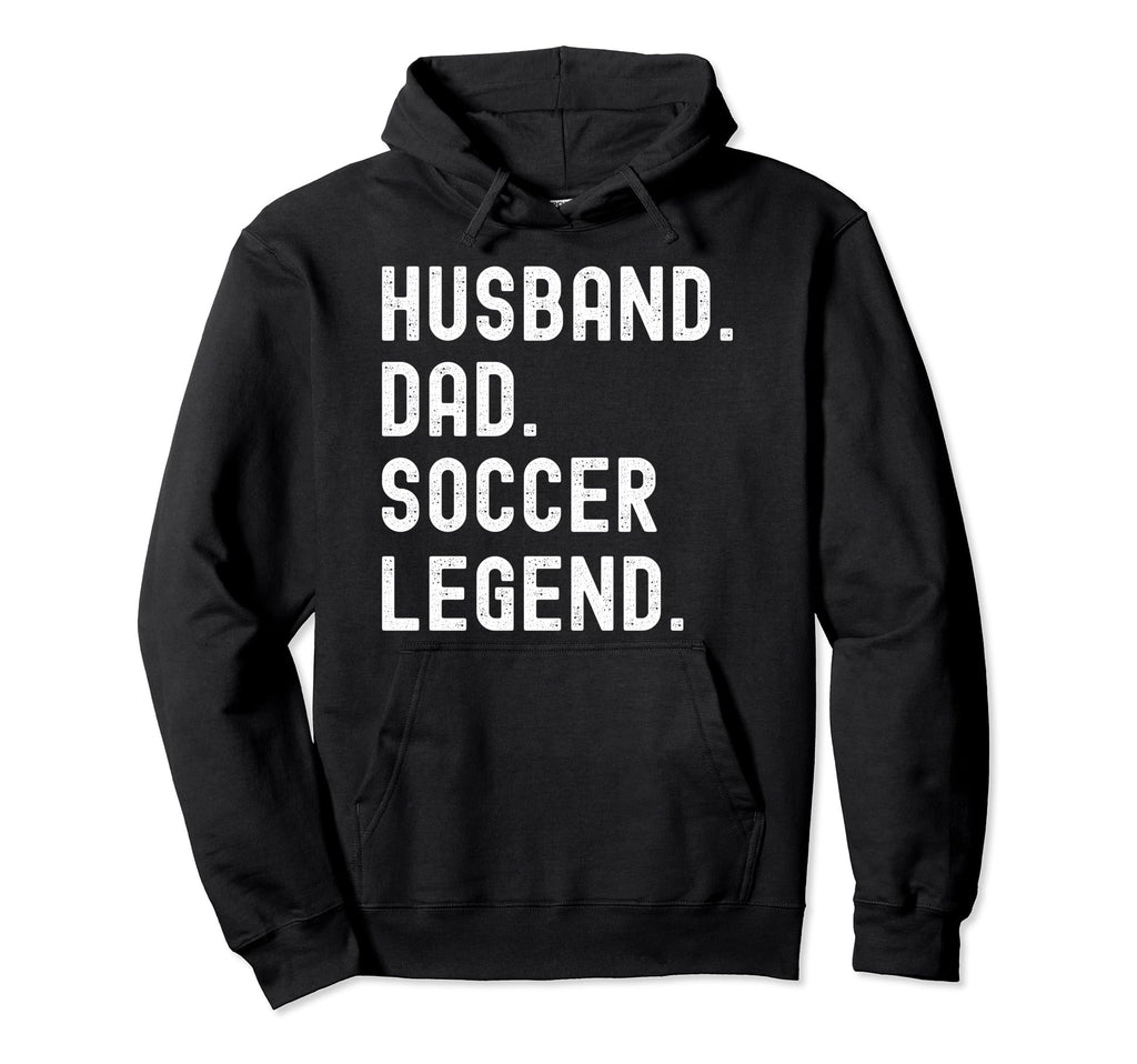 Husband Dad Soccer Legend Funny Hoodie - Minimalist Print Men Women