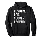 Husband Dad Soccer Legend Funny Hoodie - Minimalist Print Men Women