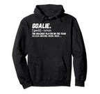 Goalie Definition Hockey Soccer Hoodie - Trendy Graphic for Adults