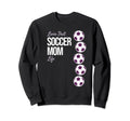 Livin That Soccer Mom Life Sweatshirt - Novelty Apparel Unisex