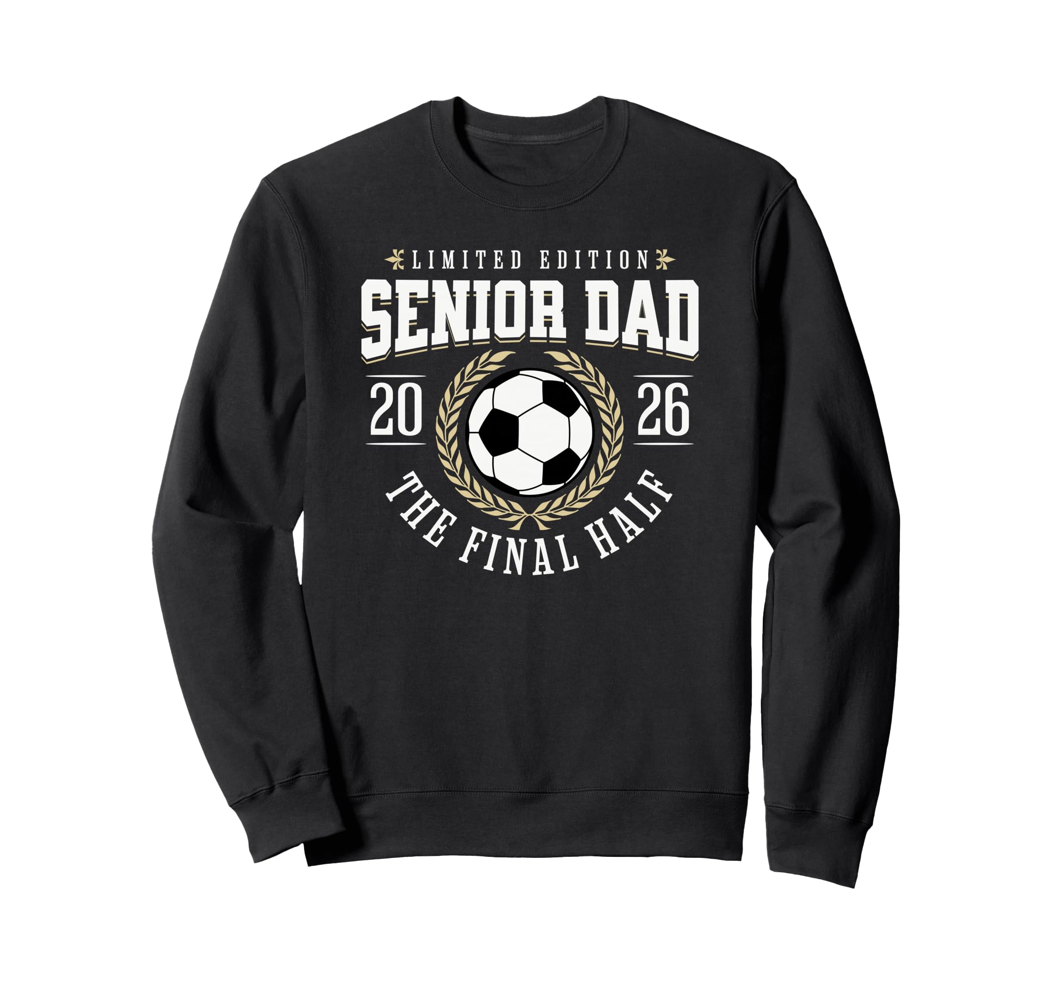 Senior Soccer Dad 2026 Final Half Sweatshirt - Minimalist Print Men Women