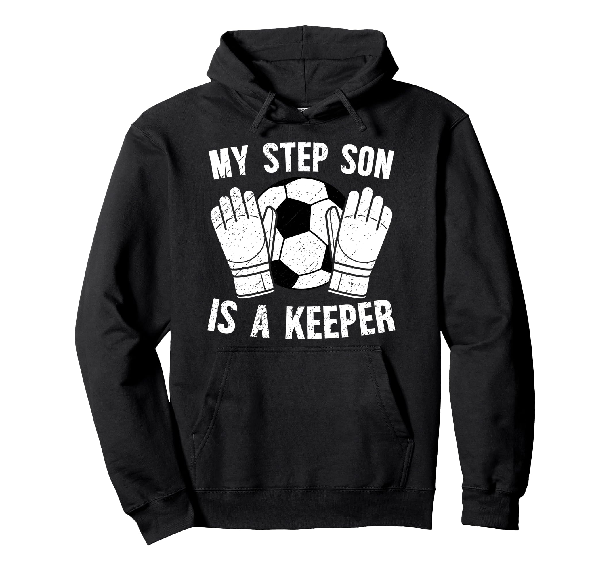 Soccer Keeper Step Dad Soccer Hoodie - Casual Everyday Wear for Adults