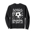 Soccer Senior 2027 Grandpa Final Set Sweatshirt - Minimalist Print Unisex