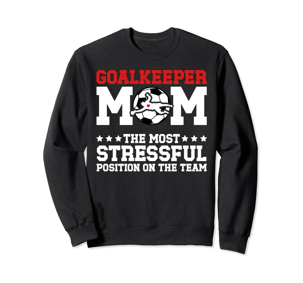 Funny Soccer Goalkeeper Mom Soccer Sweatshirt - Custom Art Print Men Women