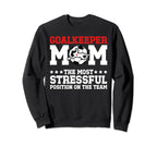 Funny Soccer Goalkeeper Mom Soccer Sweatshirt - Custom Art Print Men Women