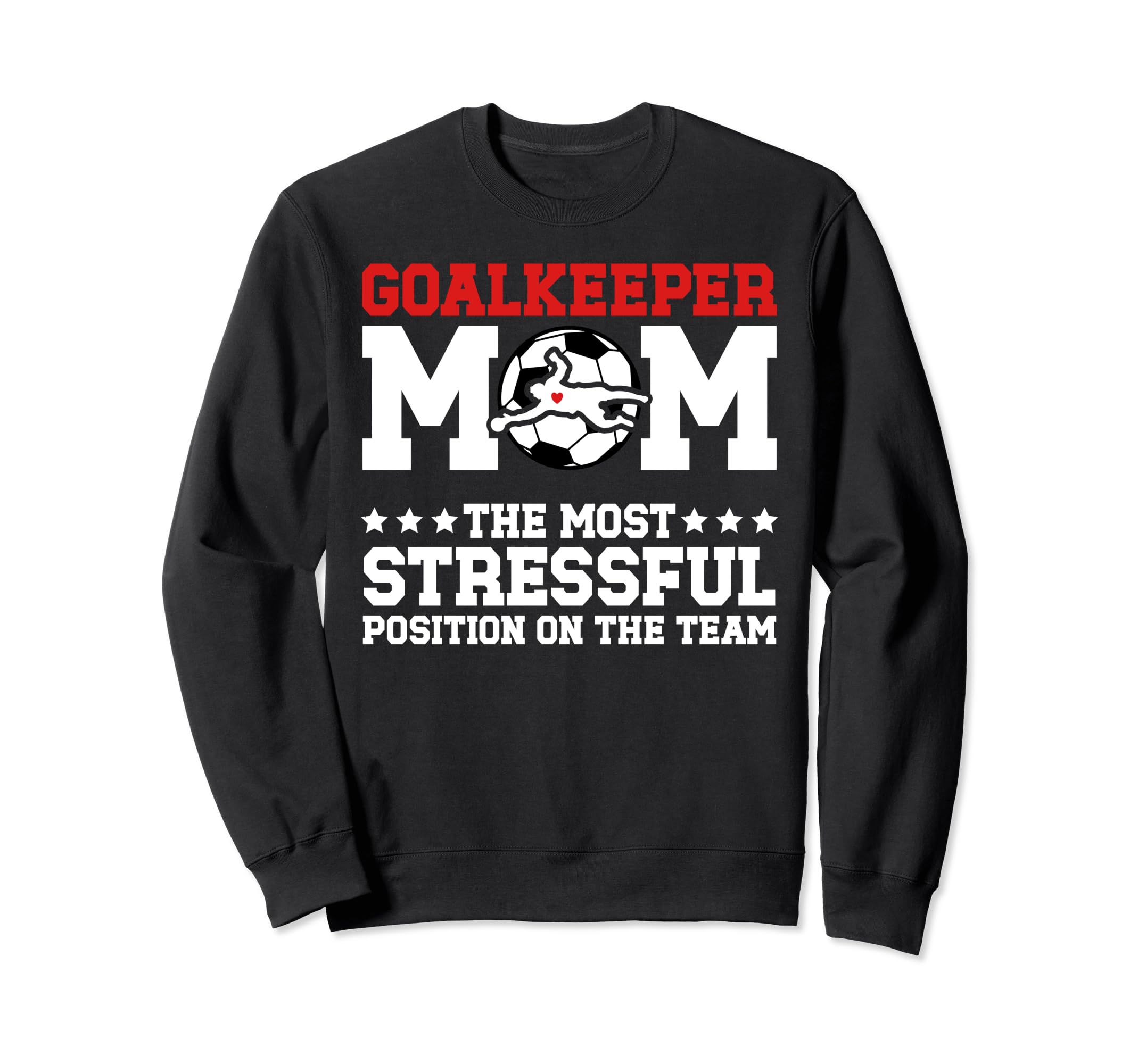 Funny Soccer Goalkeeper Mom Soccer Sweatshirt - Custom Art Print Men Women