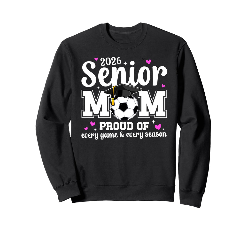 2026 Soccer Senior Mom 2026 Soccer Sweatshirt - Fun Novelty Design Unisex
