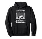 Im Soccer Goalkeeper Grandma Soccer Hoodie - Casual Everyday Wear Unisex
