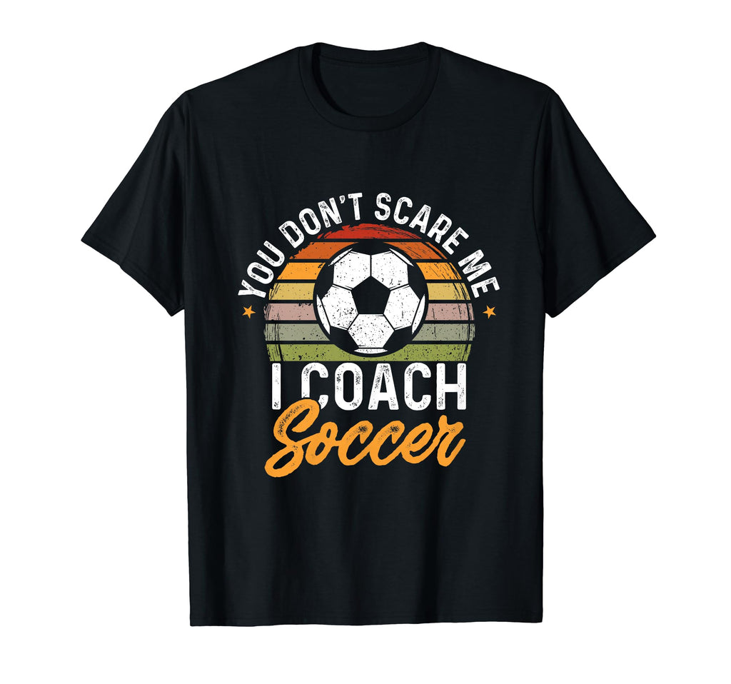 Funny Soccer Lover And Soccer Coach T-Shirt - Novelty Apparel Unisex