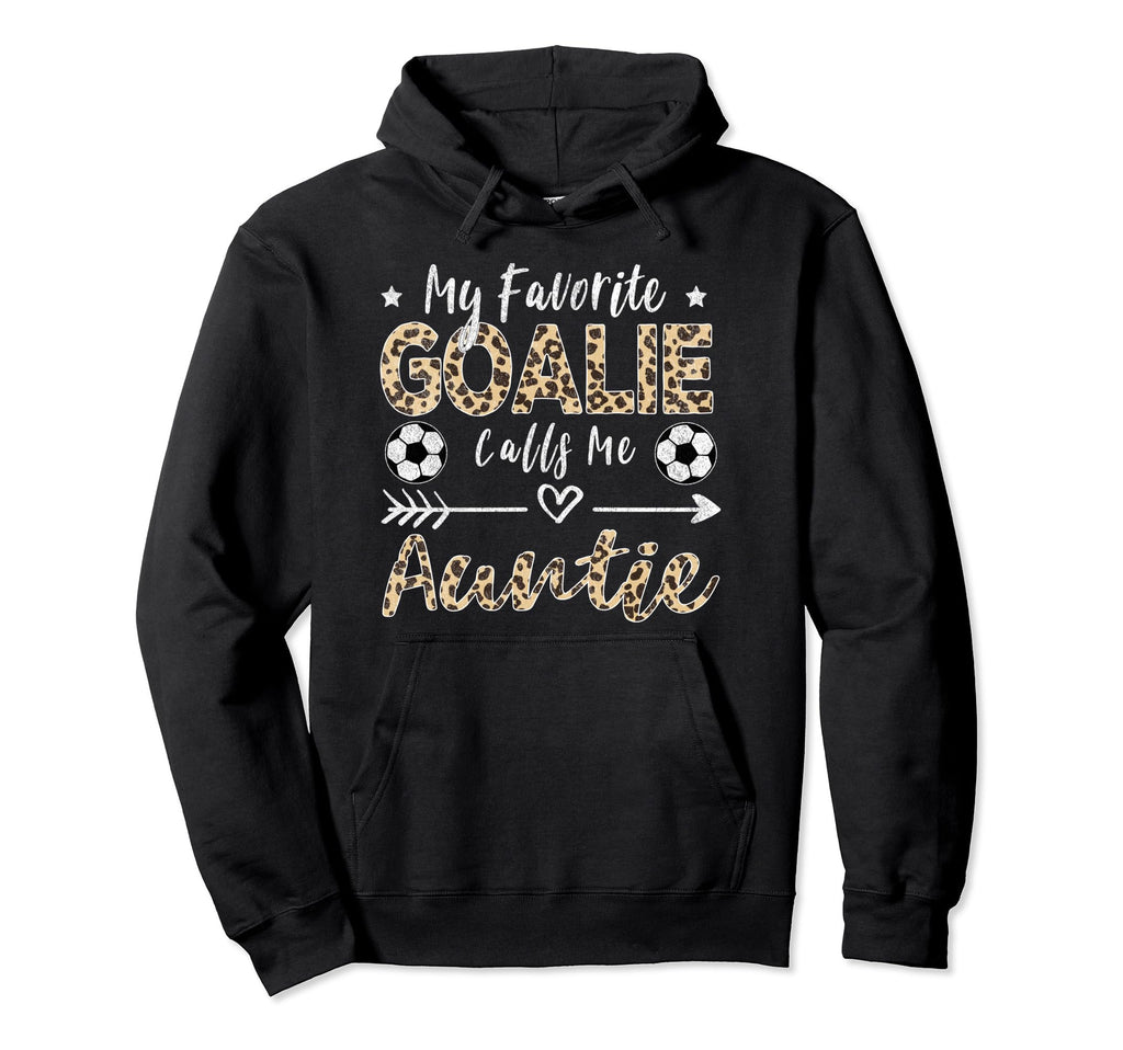 My Favorite Goalie Calls Me Hoodie - Casual Everyday Wear for Adults