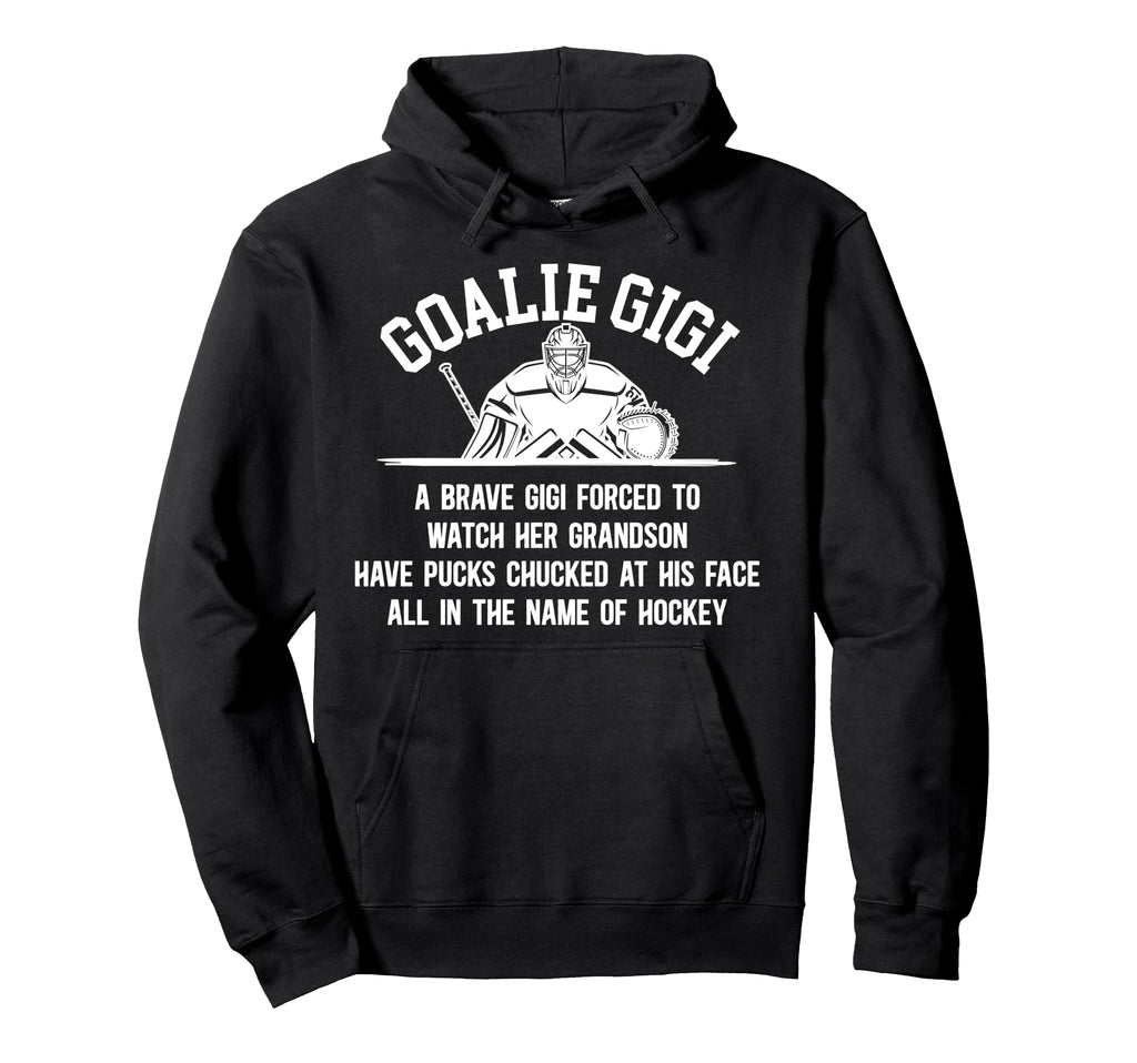 Hockey Goalie Gigi Hockey Keeper Gigi Hoodie - Novelty Apparel for Adults