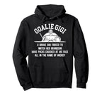 Hockey Goalie Gigi Hockey Keeper Gigi Hoodie - Novelty Apparel for Adults
