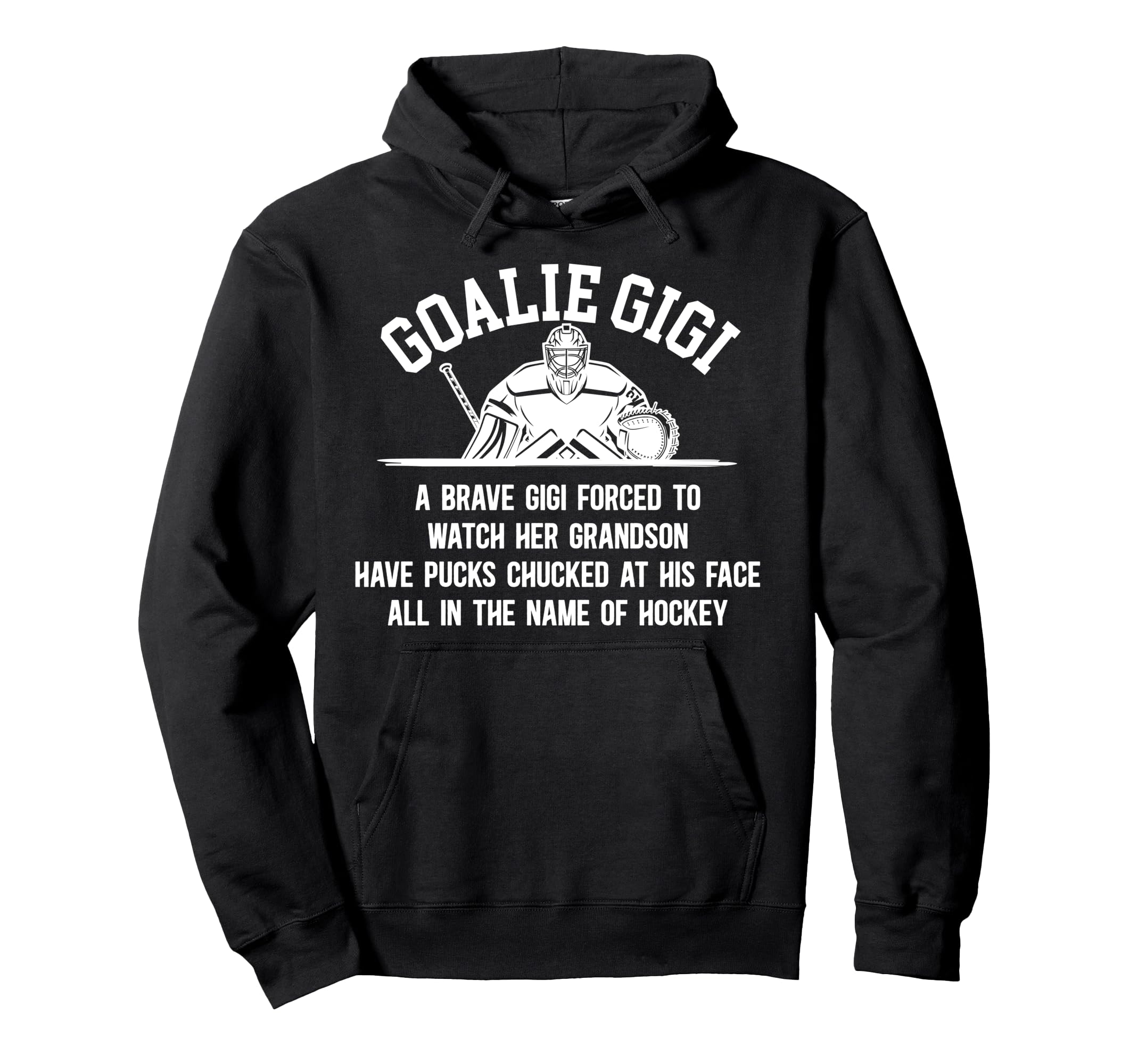 Hockey Goalie Gigi Hockey Keeper Gigi Hoodie - Novelty Apparel for Adults