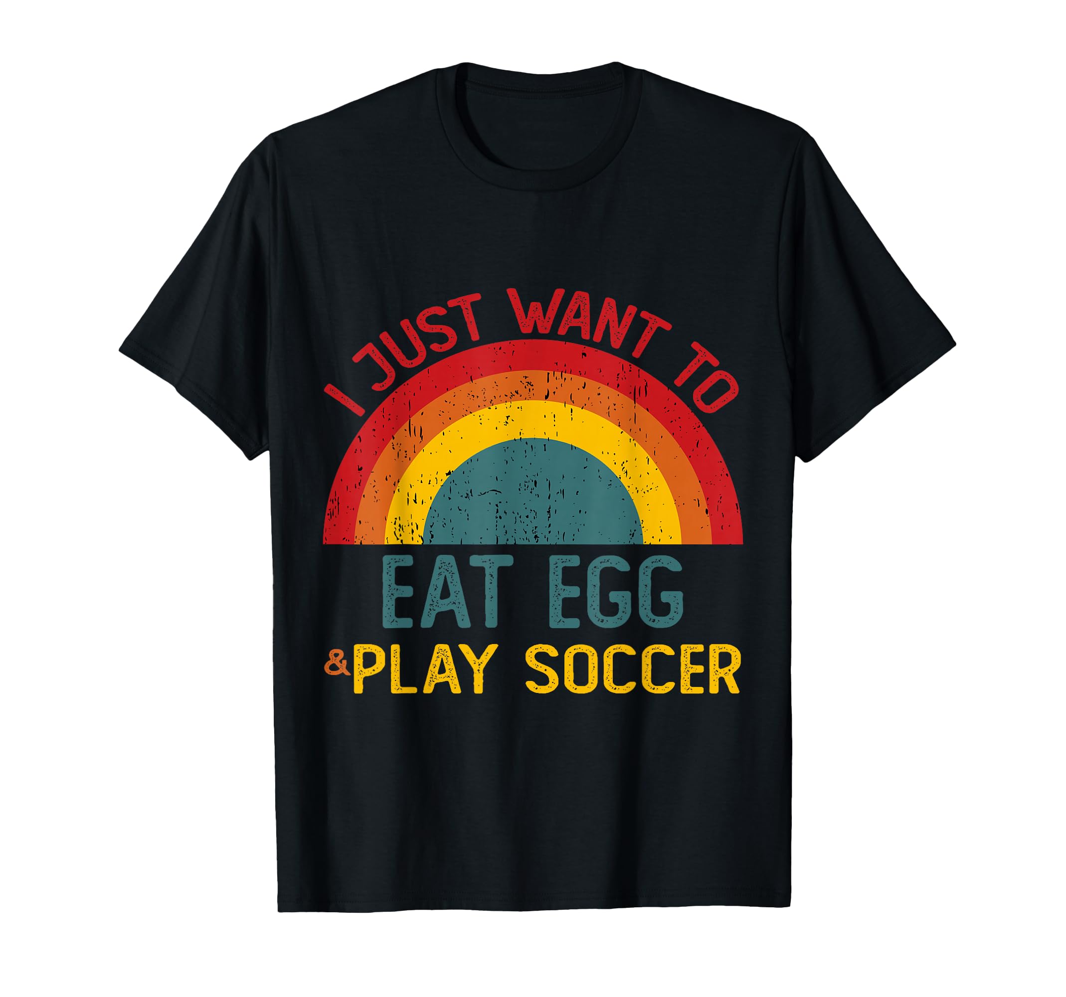 Funny I Just Want To Eat Egg And Play T-Shirt - Streetwear Style Unisex