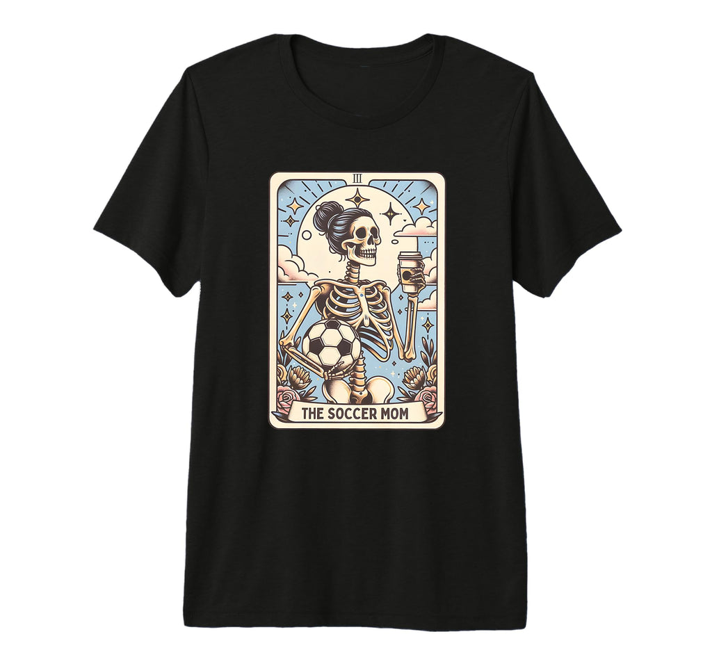 Soccer Mom Tarot Card Skeleton T-Shirt - Custom Art Print Men Women