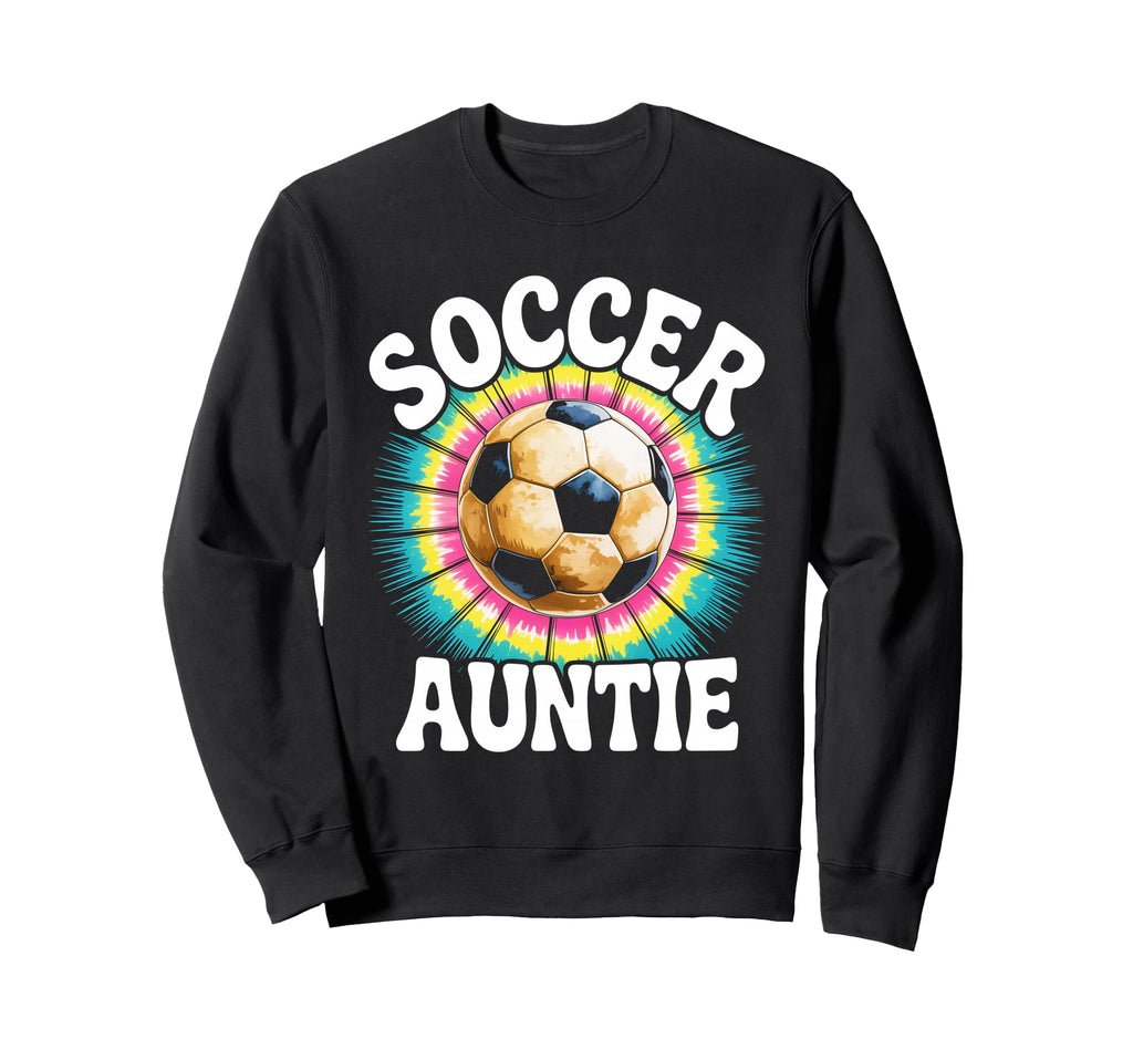 Soccer Aunt Auntie Tie Dye Sweatshirt - Fun Novelty Design Men Women