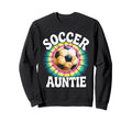 Soccer Aunt Auntie Tie Dye Sweatshirt - Fun Novelty Design Men Women