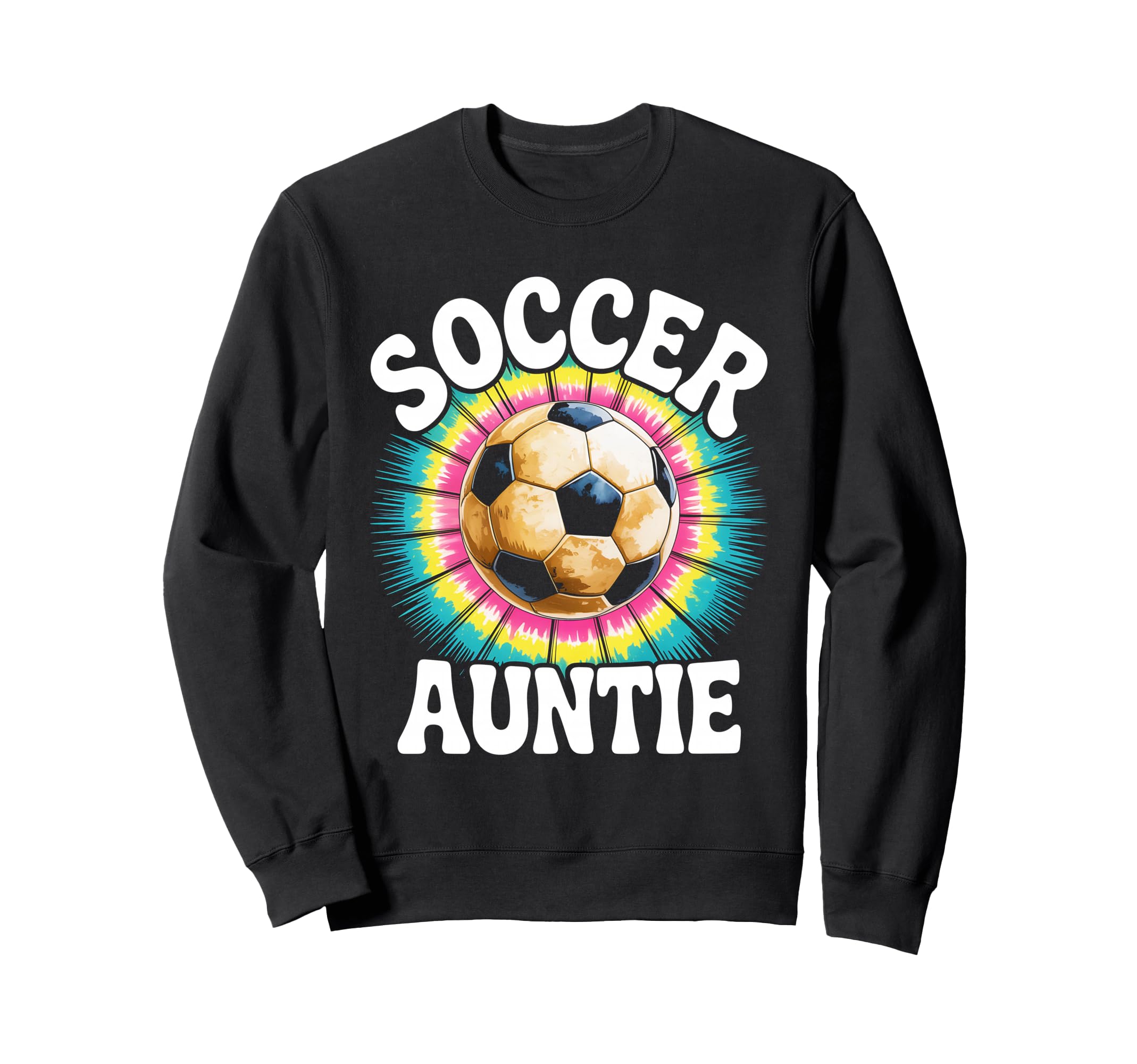 Soccer Aunt Auntie Tie Dye Sweatshirt - Fun Novelty Design Men Women