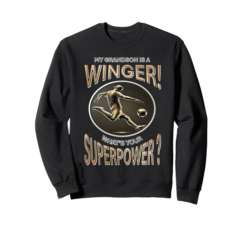 My Grandson Is Winger Whats Your Sweatshirt - Aesthetic Graphic for Adults