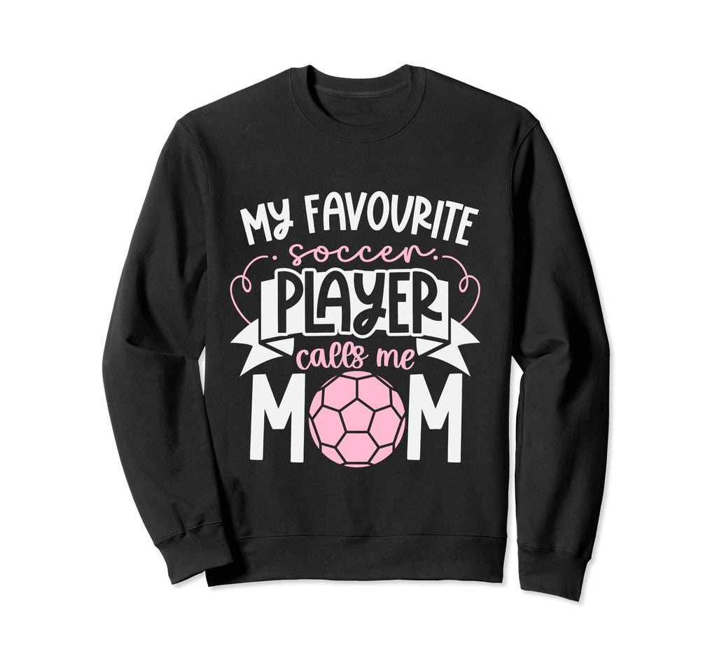 Soccer Mom Soccer Player Soccer Mother Sweatshirt - Novelty Apparel Unisex