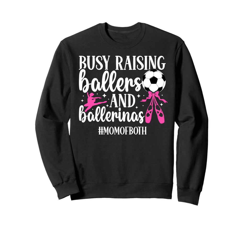 Mom Both Dance And Soccer Mom Sweatshirt - Novelty Apparel Men Women