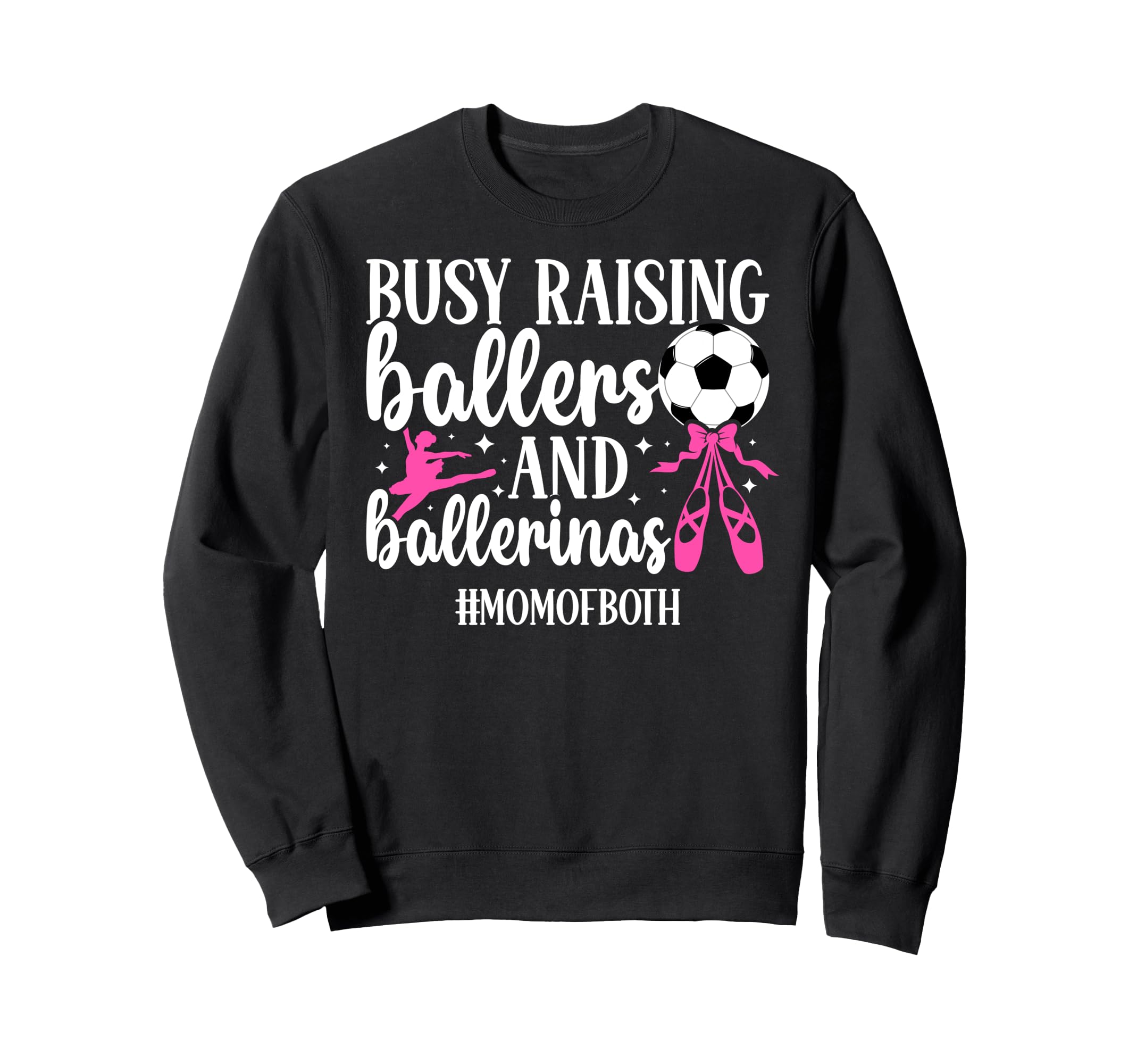 Mom Both Dance And Soccer Mom Sweatshirt - Novelty Apparel Men Women