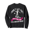 Dont Let Pretty Face Fool You Sweatshirt - Fun Novelty Design Unisex