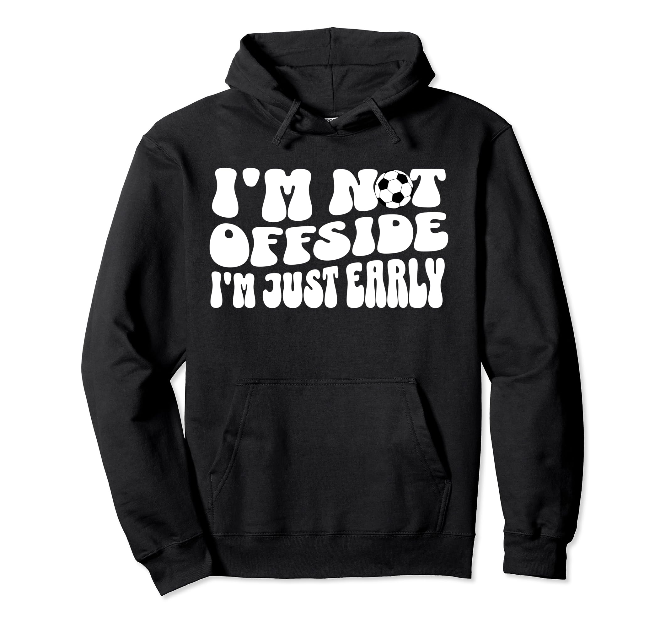 Soccer Mom Not Offside Just Early Hoodie - Trendy Graphic for Adults