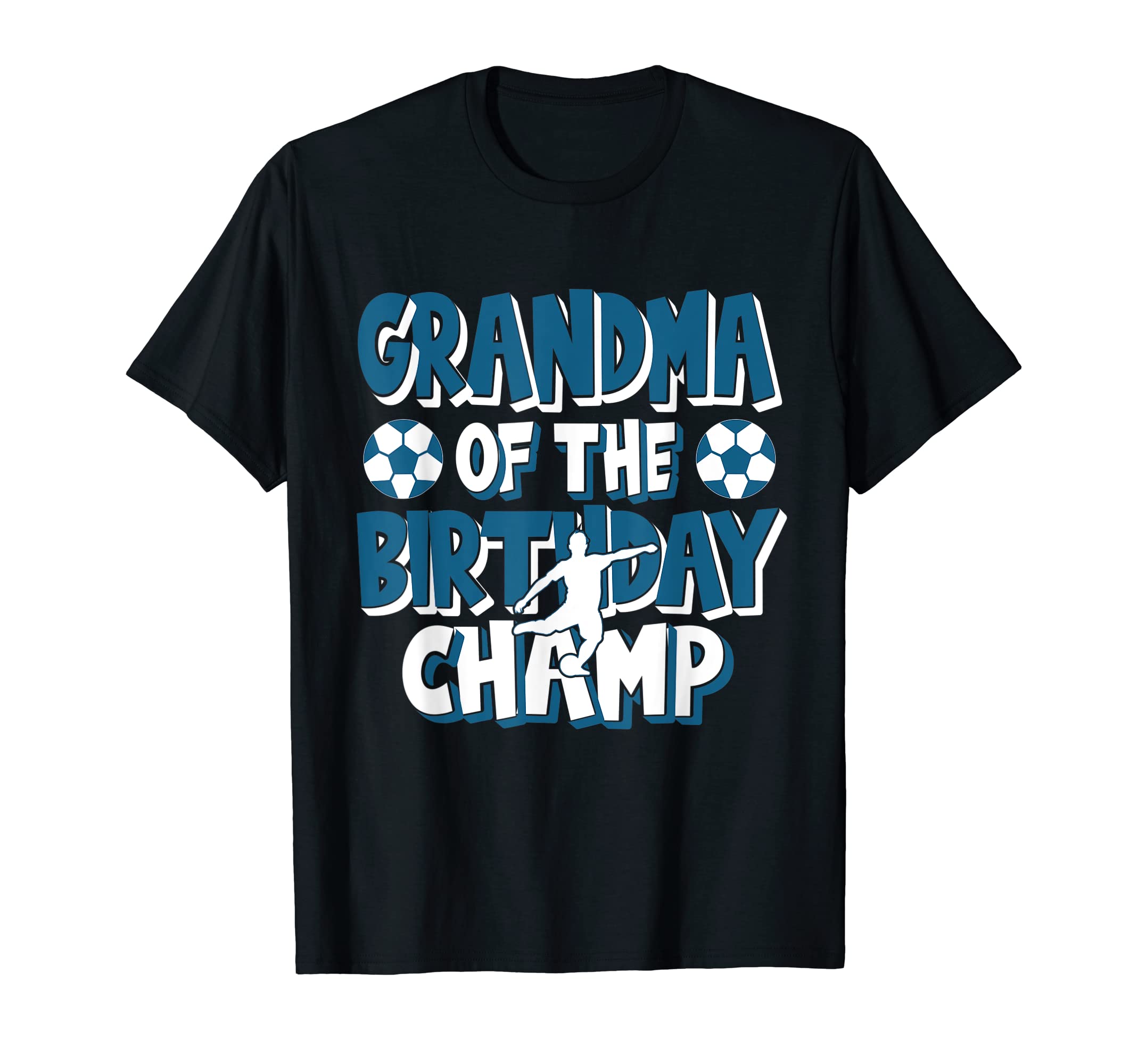 Grandma Birthday Champ Soccer Party T-Shirt - Streetwear Style for Adults