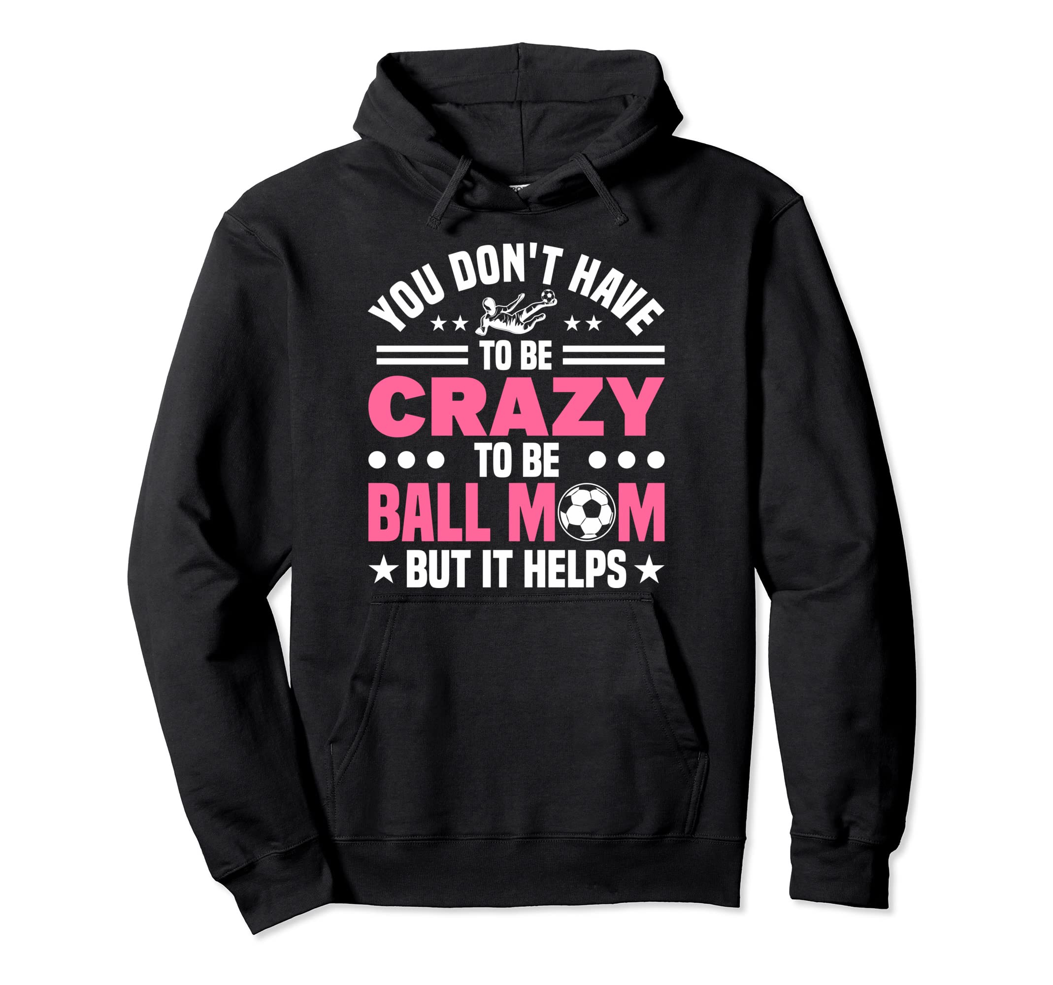 Mom Crazy Ball Mom Soccer Mothers Day Hoodie - Novelty Apparel for Adults