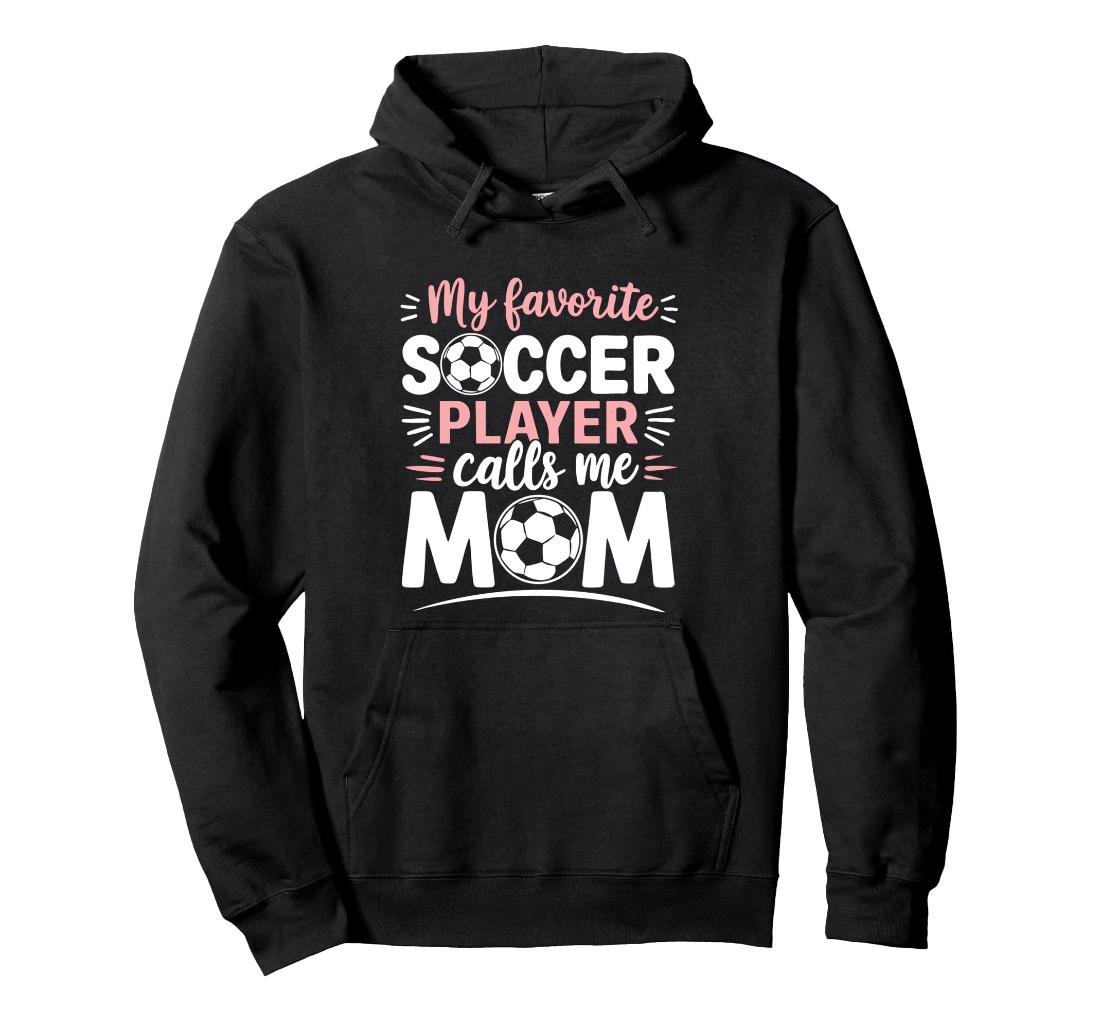 My Favorite Soccer Player Calls Me Mom Hoodie - Graphic Print Men Women