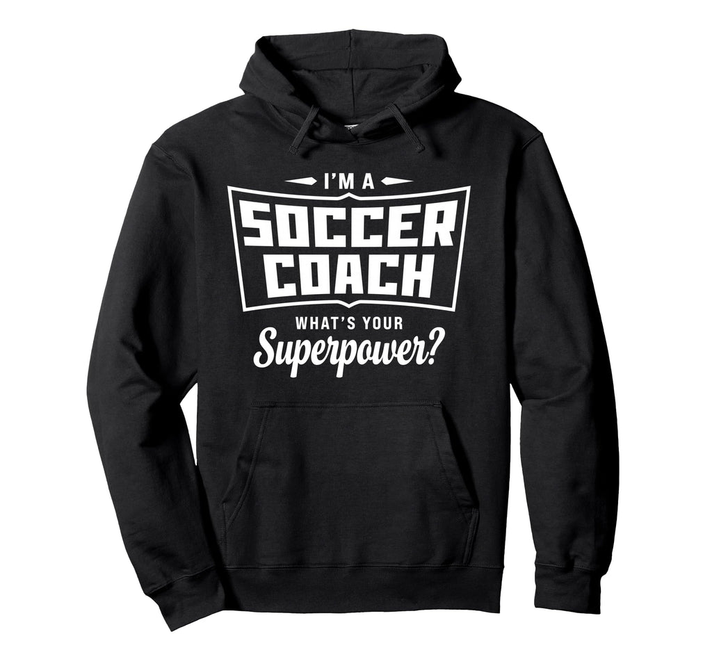 Im Soccer Coach Whats Your Hoodie - Aesthetic Graphic for Adults