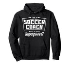 Im Soccer Coach Whats Your Hoodie - Aesthetic Graphic for Adults