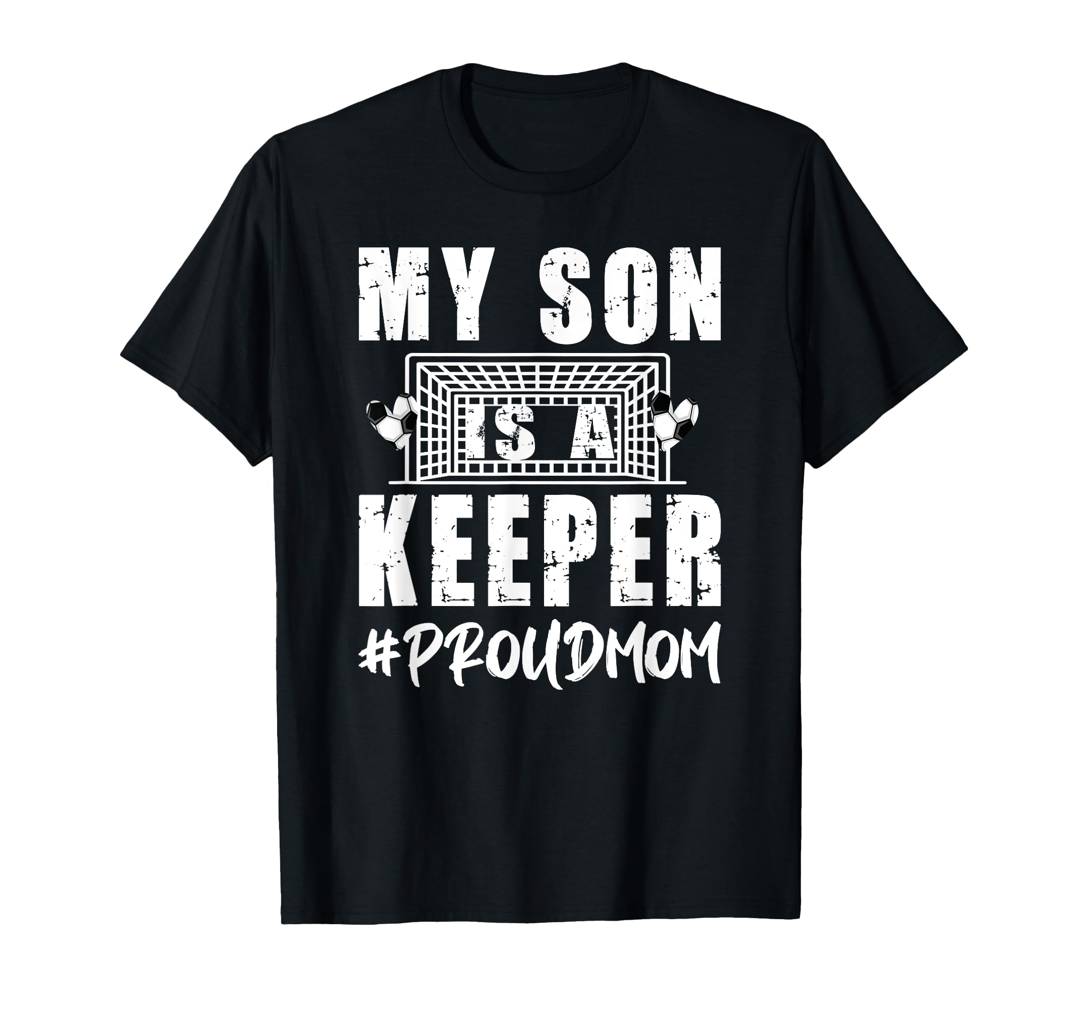 My Son Is Keeper Proud Soccer T-Shirt - Casual Everyday Wear for Adults