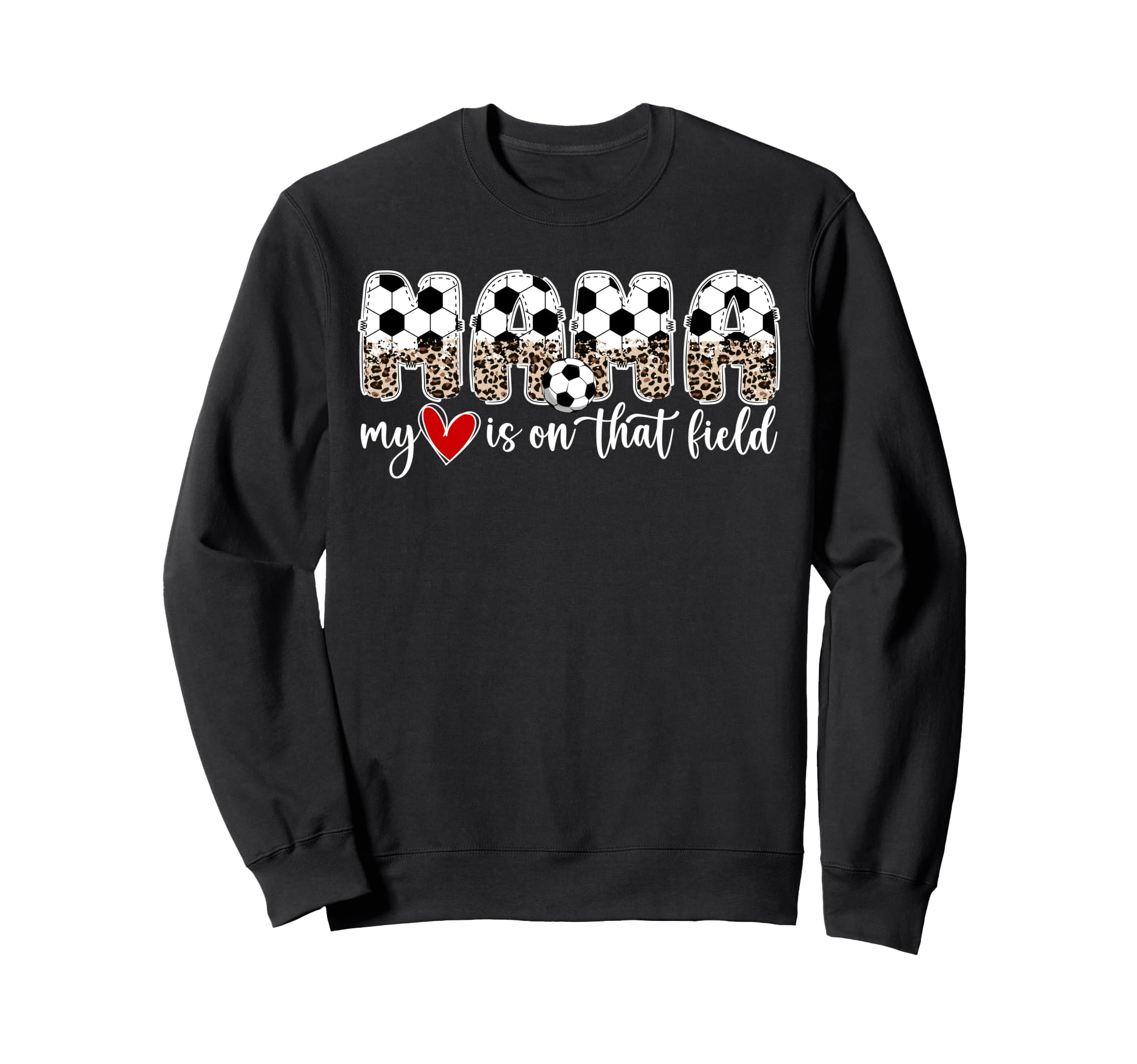 That Field Soccer Mama Soccer Mom Sweatshirt - Novelty Apparel for Adults