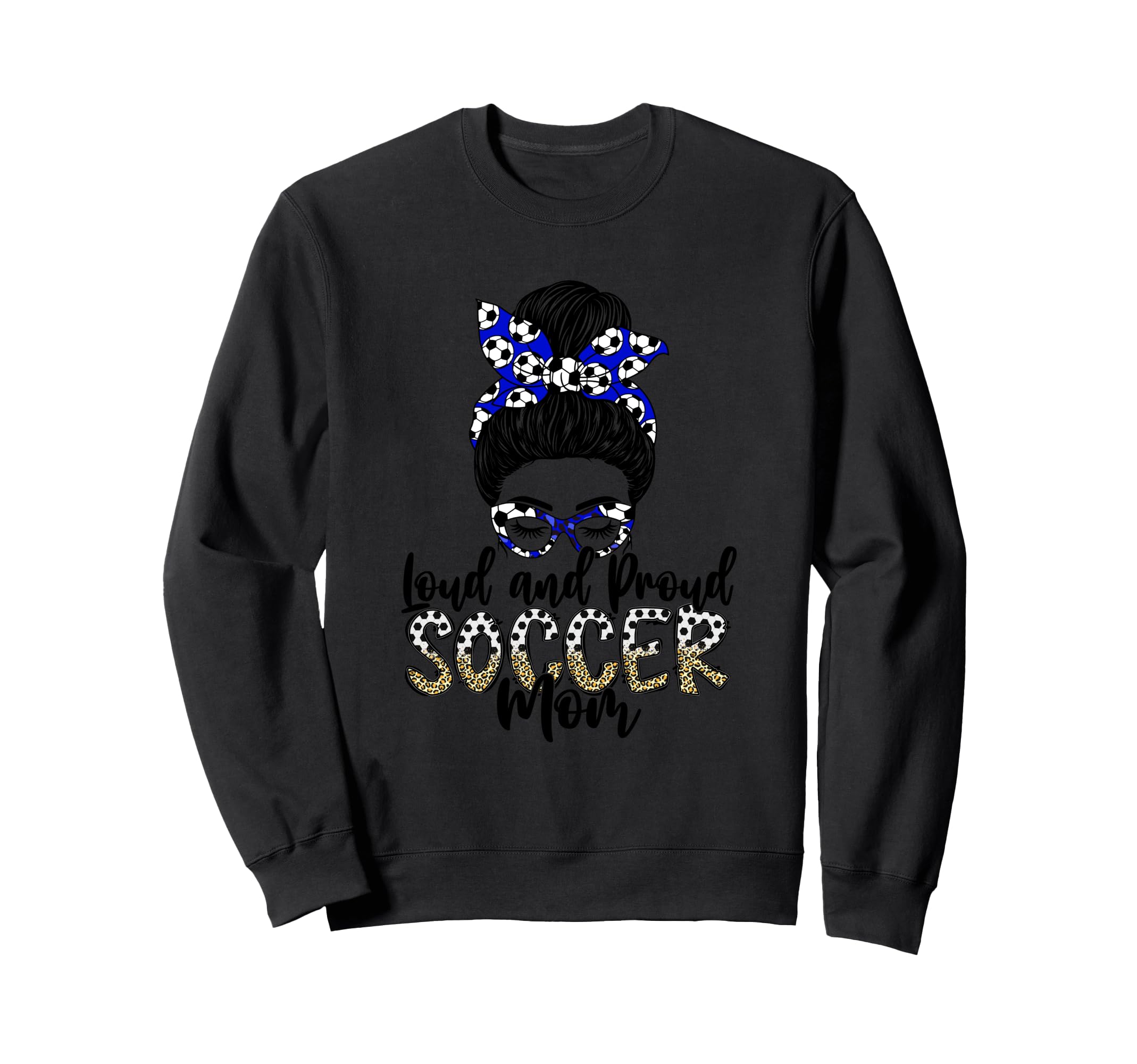 Loud And Proud Soccer Mom Stylish Sweatshirt - Trendy Graphic Men Women
