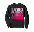 Only Makeup I Wear Is Dirt Sweatshirt - Fun Novelty Design Men Women