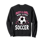Soccer Daughter Just Who Loves Sweatshirt - Aesthetic Graphic Unisex