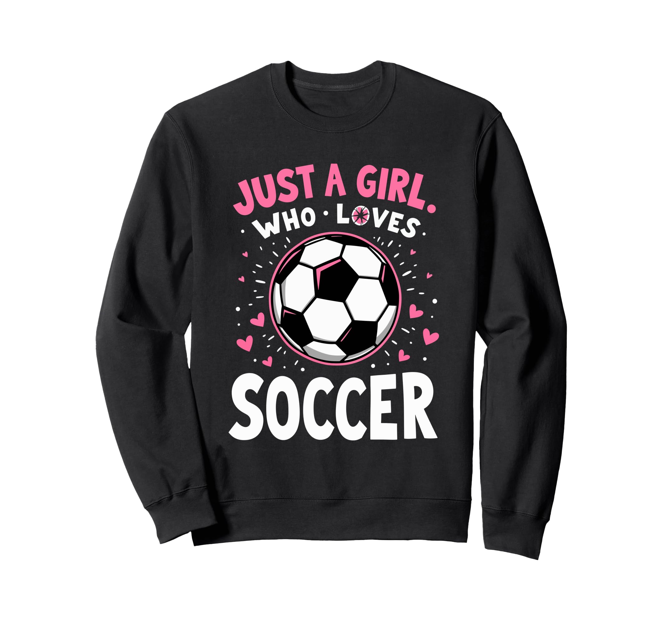 Soccer Daughter Just Who Loves Sweatshirt - Aesthetic Graphic Unisex