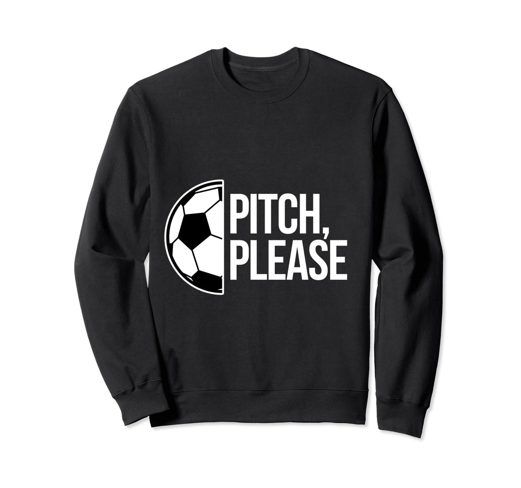 Pitch Please Soccer Football Goal Sweatshirt - Streetwear Style for Adults