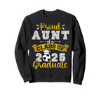 Proud Aunt Class 2025 Graduate Sweatshirt - Casual Everyday Wear Men Women