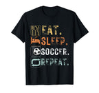 Eat Sleep Soccer Repeat Funny Eat T-Shirt - Unique Graphic for Adults