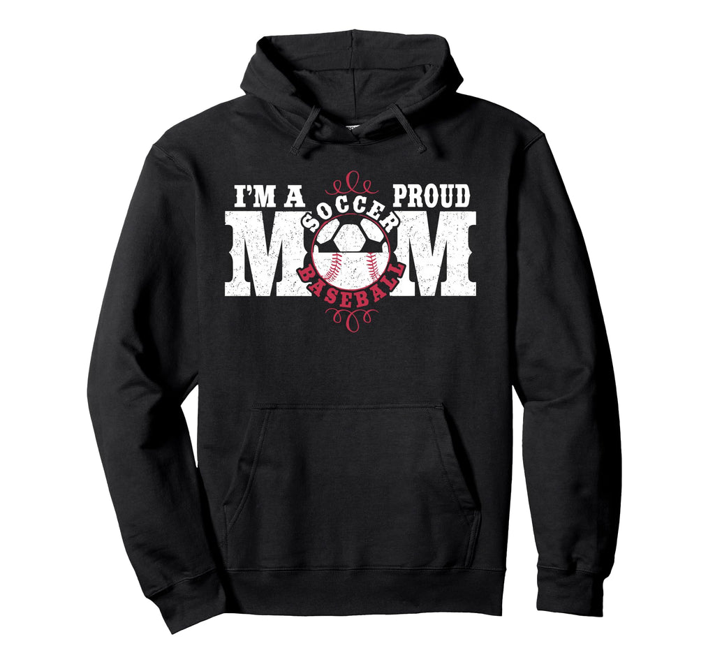 Im Proud Soccer Baseball Mom Hoodie - Novelty Apparel Men Women