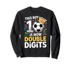 This Is Now Double Digits 10Th Sweatshirt - Custom Art Print for Adults
