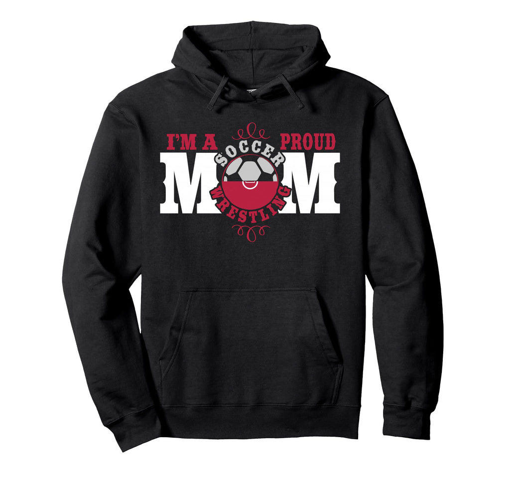 Im Proud Soccer Wrestling Mom Hoodie - Streetwear Style Men Women