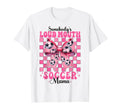 Somebodys Loud Mouth Soccer Mama Mom T-Shirt - Aesthetic Graphic Men Women