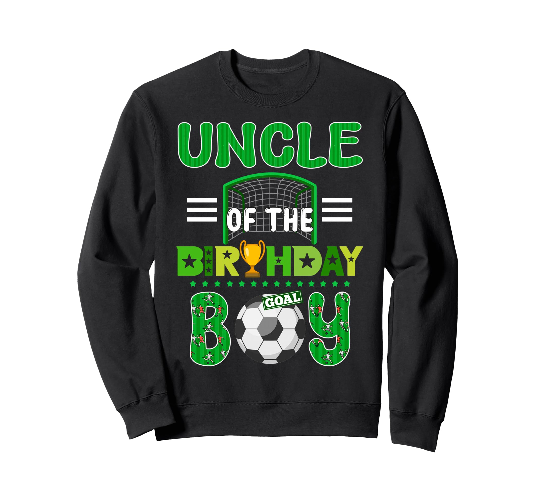 Uncle Birthday Soccer Goal Family Sweatshirt - Streetwear Style for Adults